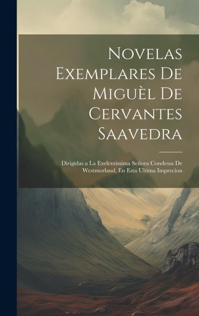 Novelas Exemplares De Miguèl De Cervantes Saavedra - Anonymous