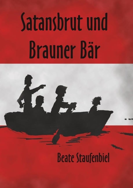 Satansbrut und Brauner Bär - Beate Staufenbiel