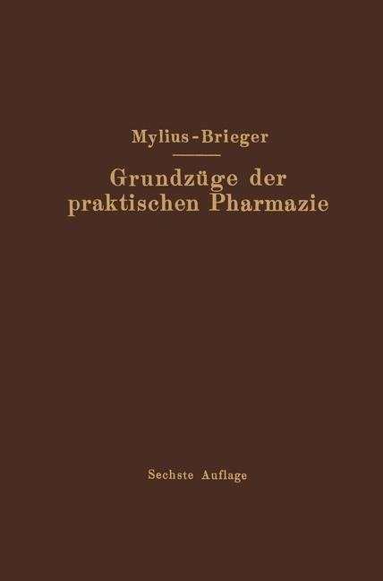 Grundzüge der praktischen Pharmazie - Richard Brieger