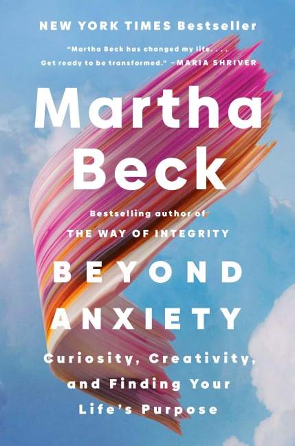 Beyond Anxiety - Martha Beck