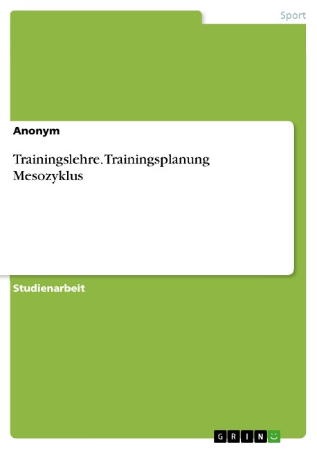 Trainingslehre. Trainingsplanung Mesozyklus - 