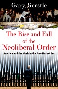 Cover-Bild zum Titel 'The Rise and Fall of the Neoliberal Order' von 'Gary Gerstle'