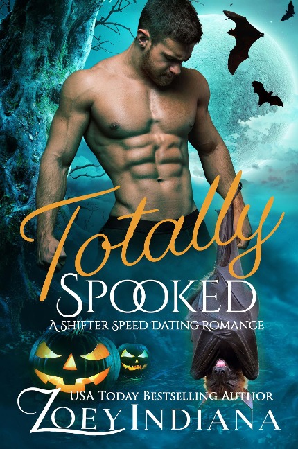 Totally Spooked (The Shifter Speed Dating Series, #1) - Zoey Indiana
