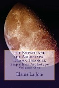 The Empath and the Archetypal Drama Triangle (Empath as Archetype, #1) - Elaine LaJoie