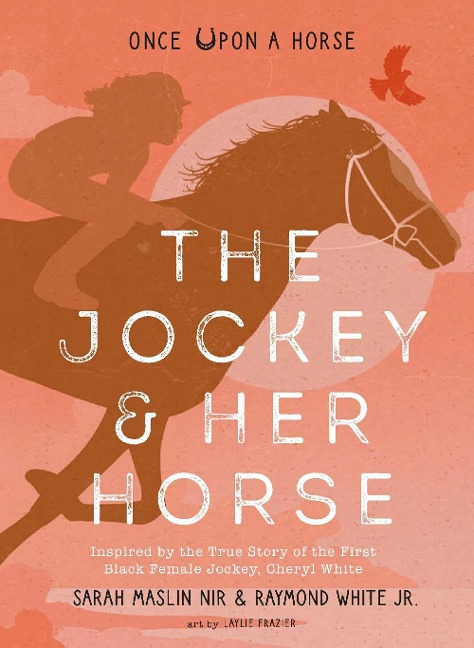 The Jockey & Her Horse (Once Upon a Horse #2) - Sarah Maslin Nir, Raymond White