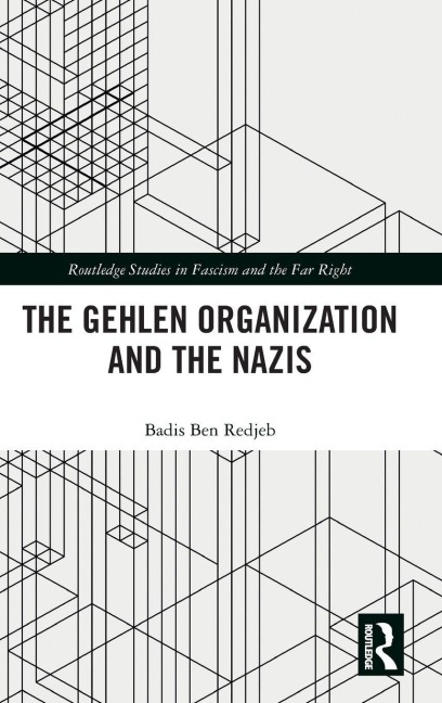 The Gehlen Organization and the Nazis - Badis Ben Redjeb