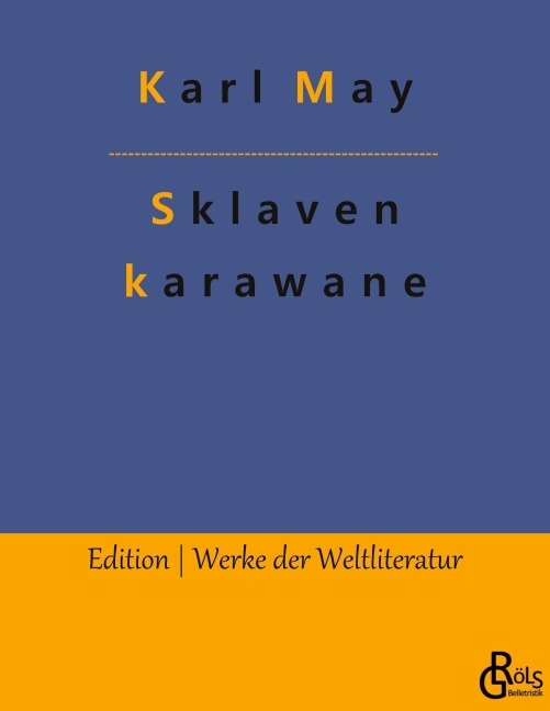 Die Sklavenkarawane - Karl May