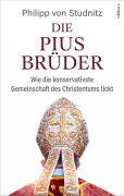 Cover-Bild zum Titel 'Die Piusbrüder' von 'Philipp von Studnitz'