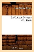 Cover-Bild zum Titel 'La Catinon-Menette (Éd.1864)' von 'Jean-Baptiste Serres'