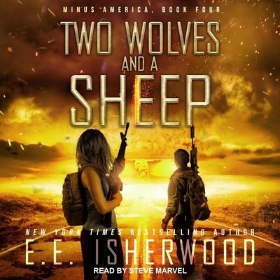 Two Wolves and a Sheep Lib/E - E. E. Isherwood