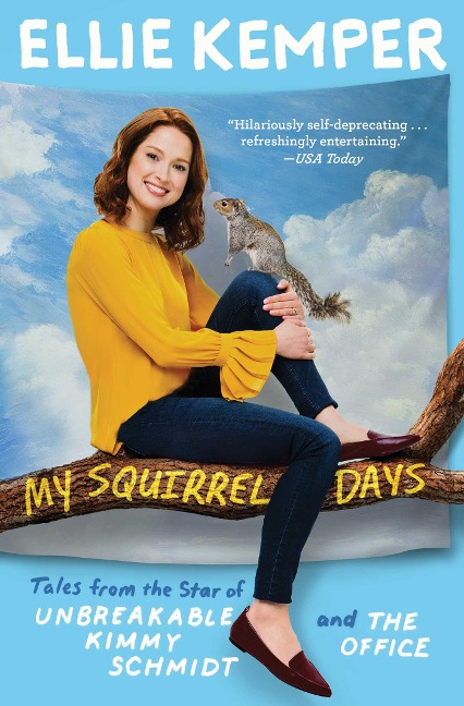My Squirrel Days - Ellie Kemper