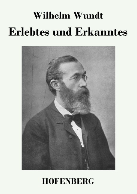 Erlebtes und Erkanntes - Wilhelm Wundt
