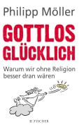 Cover-Bild zum Titel 'Gottlos glücklich' von 'Philipp Möller'
