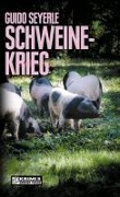 Cover-Bild zum Titel 'Schweinekrieg' von 'Guido Seyerle'