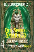 Cover-Bild zum Titel 'Das Juwel und der Herr der Welt: Fantasy: Der Sphinx Smaragd 4' von 'H. Bedford-Jones'