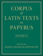 Cover-Bild zum Titel 'Corpus of Latin Texts on Papyrus: Volume 6, Parts VI and VII, Appendix and Bibliography' von ''