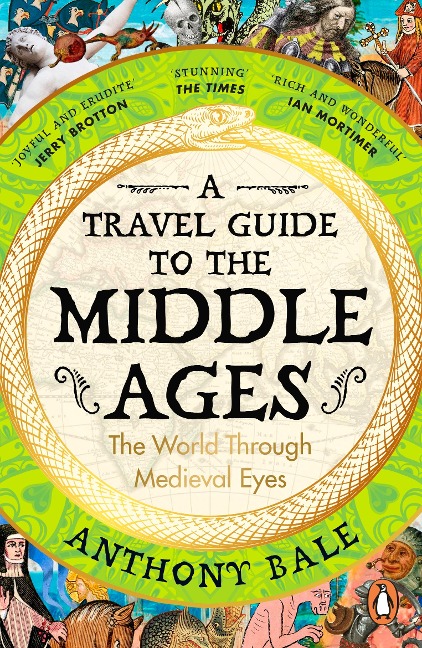 A Travel Guide to the Middle Ages - Anthony Bale