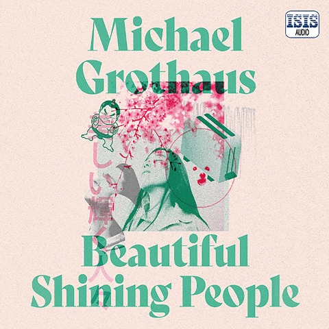 Beautiful Shining People - Michael Grothaus