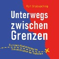 Cover-Bild zum Titel 'Unterwegs zwischen Grenzen' von 'Ralf Grabuschnig'