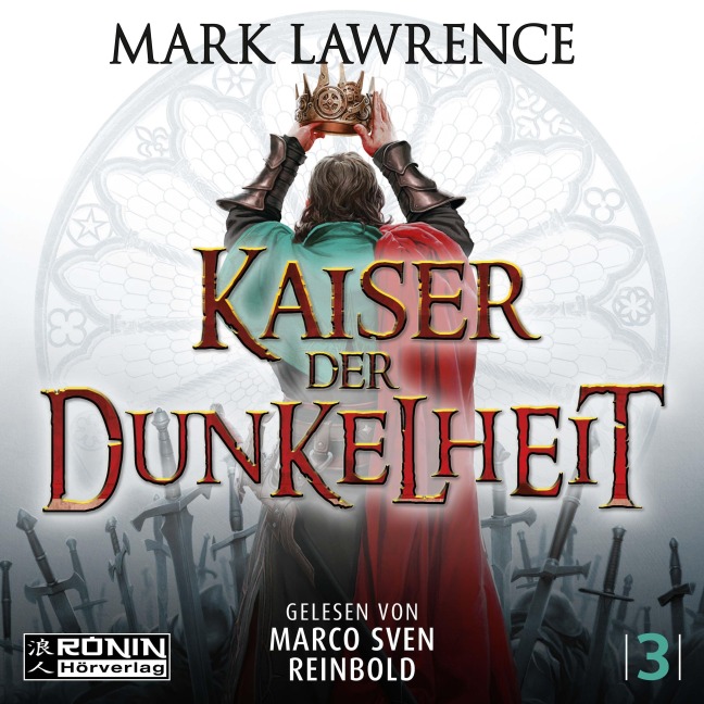 Kaiser der Dunkelheit. Wenn alles zerbricht, zählt nur, was bleibt - Jorg Ankrath bestimmt, was brennen muss. - Mark Lawrence