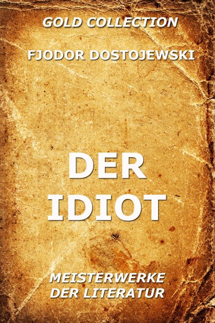 Der Idiot - Fjodor Dostojewski