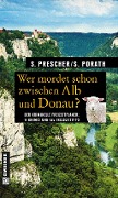 Cover-Bild zum Titel 'Wer mordet schon zwischen Alb und Donau?' von 'Sören Prescher, Silke Porath'