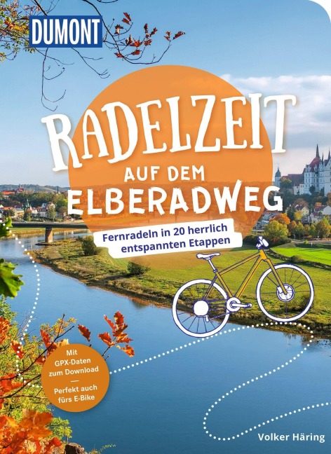 DUMONT Radelzeit auf dem Elberadweg - Volker Häring