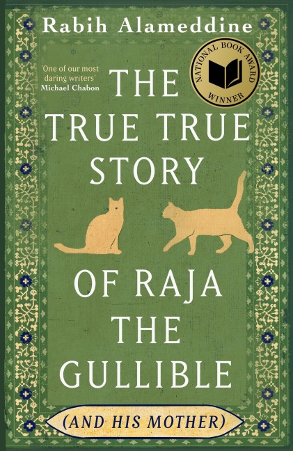 The True True Story of Raja the Gullible (and His Mother) - Rabih Alameddine