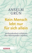Cover-Bild zum Titel 'Kein Mensch lebt nur für sich allein' von 'Anselm Grün'