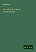 Die Kinder des Hauses FamilienRoman - Julie Burow