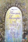  Aromatherapie der Seele