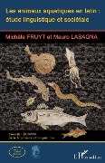 Cover-Bild zum Titel 'Les animaux aquatiques en latin : étude linguistique et sociétale' von 'Fruyt, Lasagna'
