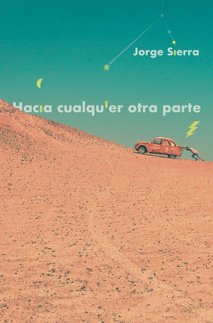 Hacia cualquier otra parte - Jorge Sierra