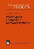 Cover-Bild zum Titel 'Prototyping komplexer Softwaresysteme' von 'Matthias Hallmann'