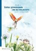 Cover-Bild zum Titel 'Tarax Löwenzahn und das Waldgesetz' von 'Heike König'