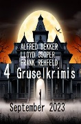 Cover-Bild zum Titel '4 Gruselkrimis September 2023' von 'Alfred Bekker, Frank Rehfeld, Lloyd Cooper'