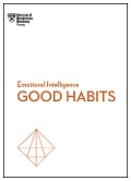 Cover-Bild zum Titel 'Good Habits (HBR Emotional Intelligence Series)' von 'Harvard Business Review, Jacqueline Carter, James Clear, Rasmus Hougaard, Whitney Johnson'