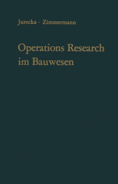 Operations Research im Bauwesen - Hans-J. Zimmermann, Walter Jurecka