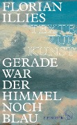 Cover-Bild zum Titel 'Gerade war der Himmel noch blau' von 'Florian Illies'