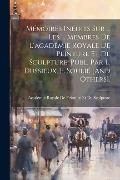Mémoires Inédits Sur ... Les ... Membres De L'académie Royale De Peinture Et De Sculpture, Publ. Par L. Dussieux, E. Soulié [And Others]. - 