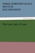 The Lost Lady of Lone - Emma Dorothy Eliza Nevitte Southworth