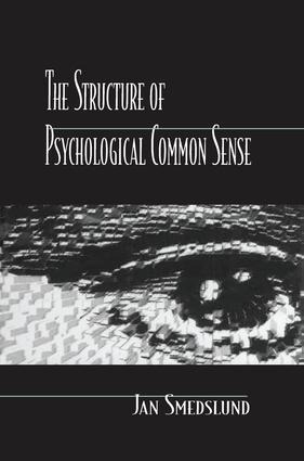 The Structure of Psychological Common Sense - Jan Smedslund