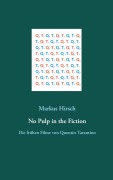 Cover-Bild zum Titel 'No Pulp in the Fiction' von 'Markus Hirsch'