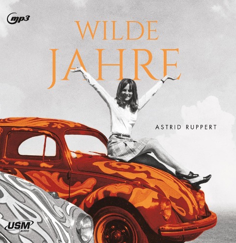 Wilde Jahre - Astrid Ruppert