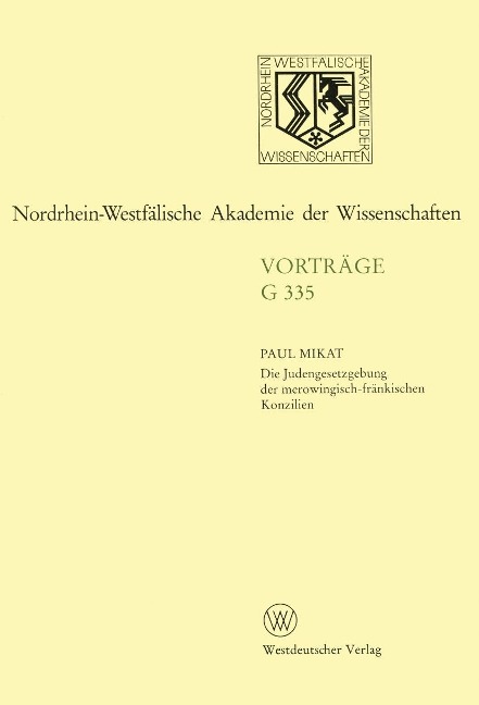 Die Judengesetzgebung der merowingisch-fränkischen Konzilien - Paul Mikat