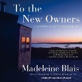 To the New Owners Lib/E: A Martha's Vineyard Memoir - Madeleine Blais