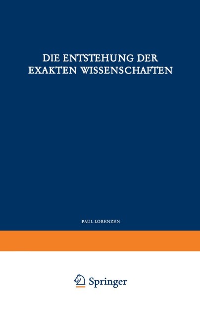 Die Entstehung der Exakten Wissenschaften - P. Lorenzen