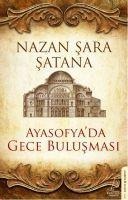 Ayasofyada Gece Bulusmasi - Nazan Sara Satana