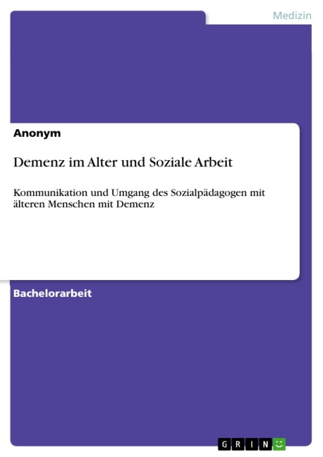 Demenz im Alter und Soziale Arbeit - 