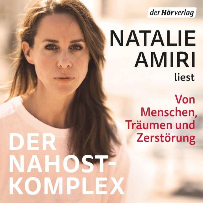 Der Nahost-Komplex - Natalie Amiri